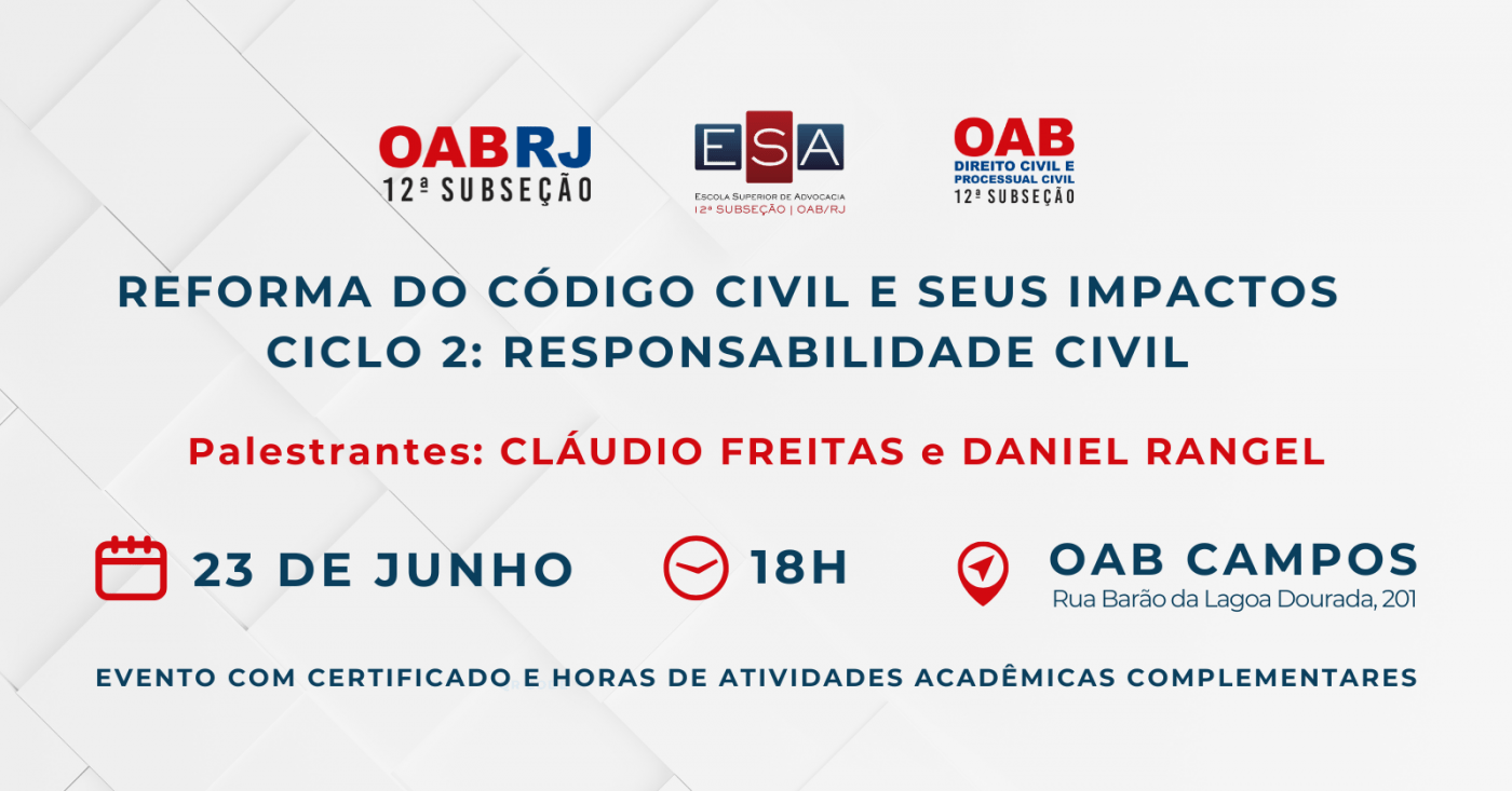 Reforma do Código Civil e seus impactos: OAB Campos Debate "Responsabilidade Civil" e o PL 4/2025