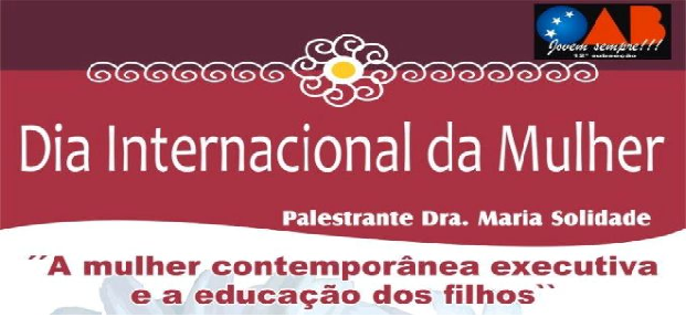 Homenagem ao Dia Internacional da Mulher OAB Jovem realizará palestra