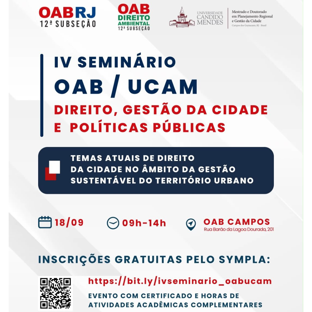 IV Seminário OAB/UCAM - Direito, Gestão da Cidade e Políticas Públicas.