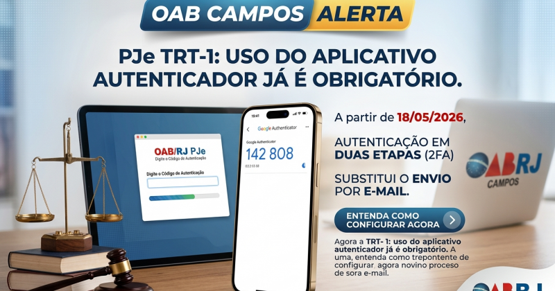 Atenção: Uso de aplicativo autenticador para acesso ao PJe do TRT-1 já é obrigatório