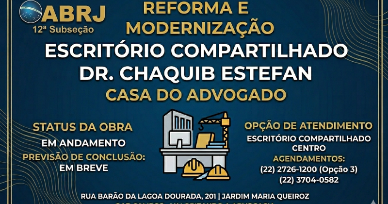Comunicado: Reforma nas instalações do Escritório Compartilhado Dr. Chaquib Estefan (Casa do Advogado)