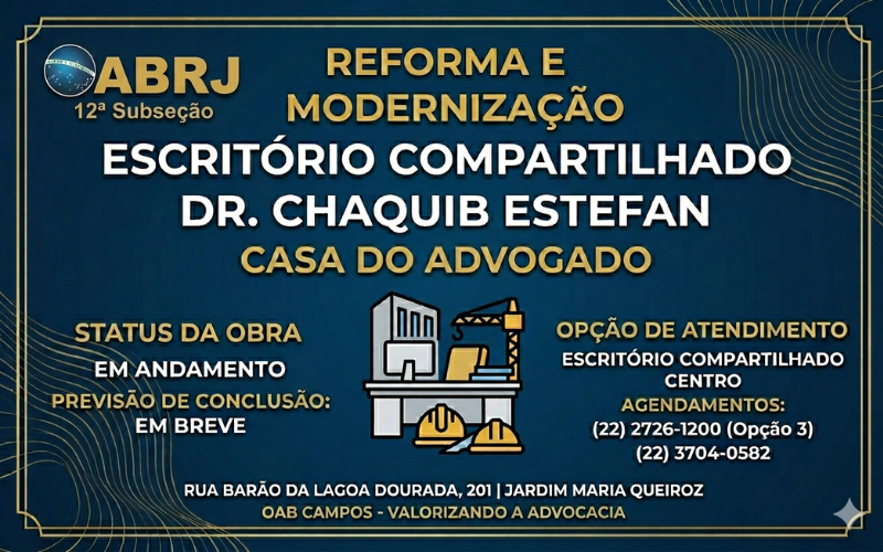 Comunicado: Reforma nas instalações do Escritório Compartilhado Dr. Chaquib Estefan (Casa do Advogado)
