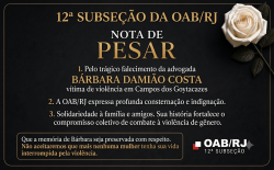 12ª Subseção da OAB/RJ emite Nota de Pesar pelo falecimento da advogada Bárbara Damião Costa em Campos